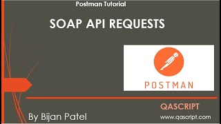 Postman Tutorial - SOAP API Requests with Postman