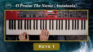O Praise The Name (Anástasis) | Keys 1 Tutorial