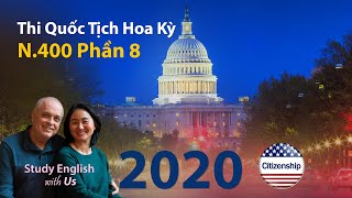 Thi Quốc Tịch Hoa Kỳ 2020: N-400 Phần 8