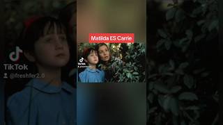 Matilda Es Carrie