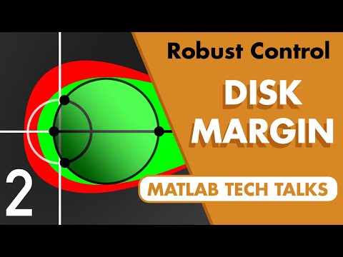 Understanding Disk Margin | Robust Control, Part 2