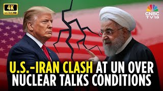 US-Iran Trade Barbs At UN Over Nuclear Talks | 'No Enrichment Inside Iran': US Envoy | 4K | N18G