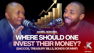 Where Should One Invest Their Money Saccos Treasury Bills Bonds Or Mmf