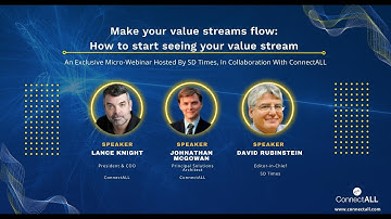 ConnectALL: Lance Knight, Johnathan McGowan Discuss Making Your Value Streams Flow & Seeing Value