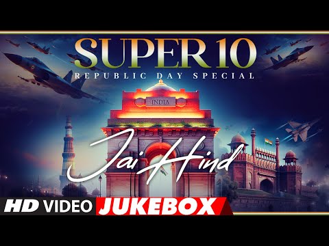 Republic Day Special : SUPER 10 Video Jukebox 