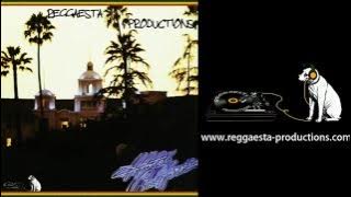 Eagles - Hotel California (reggae version by Reggaesta)