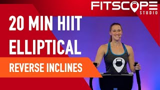 20 Min HIIT Elliptical: Reverse Incline Workout with Meghan
