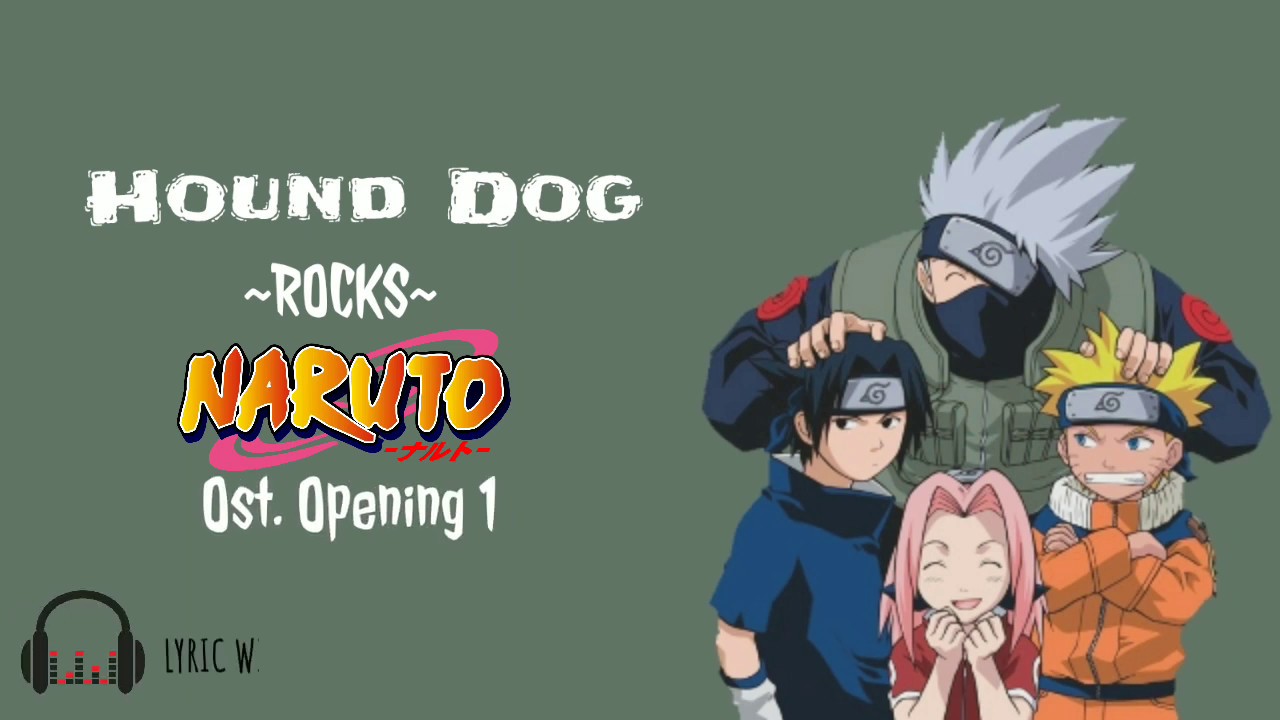 [FULL] Hound Dog - ROCKS_Naruto Opening 1 (Lirik dan terjemahan) - YouTube