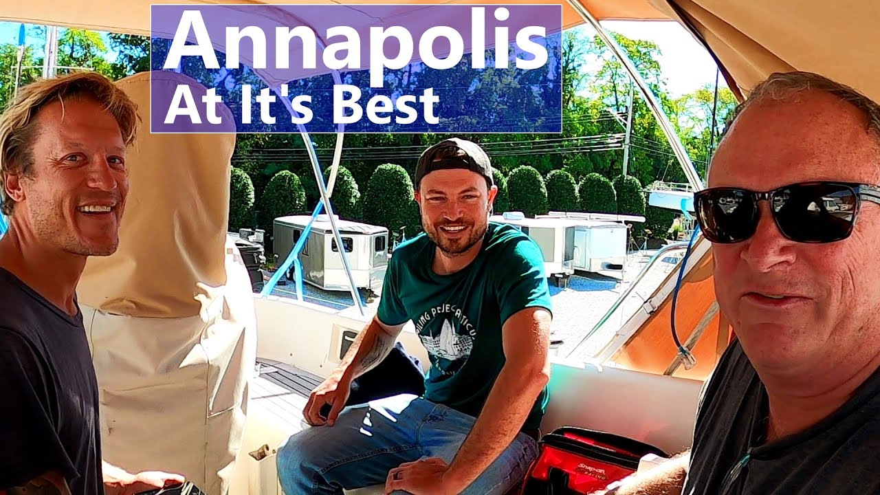 Ep 127 Quasi-Famous in Annapolis (Squeezed Between Massive Boat Maintenance Projects)