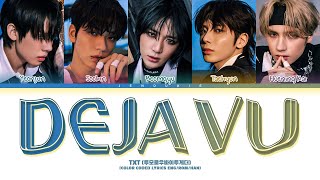 TXT 'Deja Vu' Lyrics (투모로우바이투게더 Deja Vu 가사) (Color Coded Lyrics)