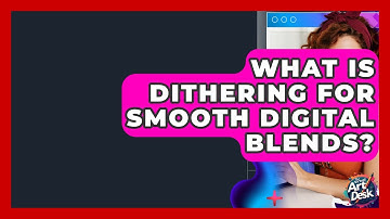 What Is Dithering For Smooth Digital Blends? - The Virtual Art Desk