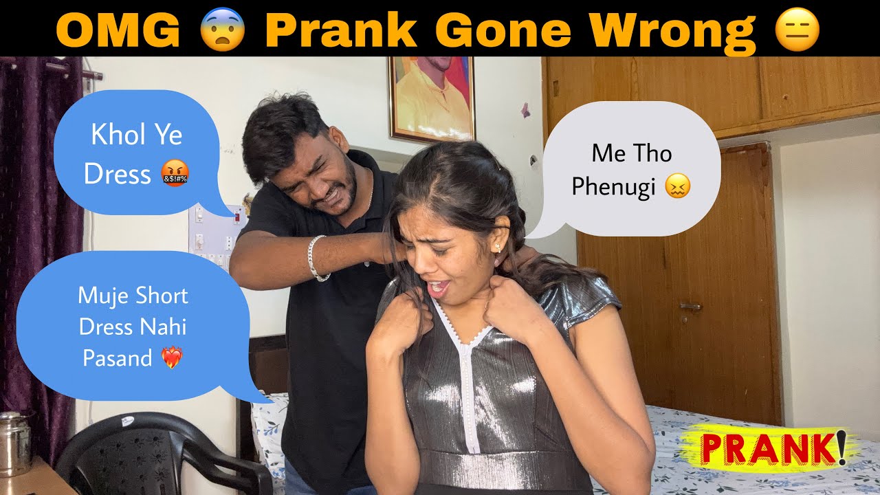 Omg Prank gone wrong 😑 || Muje Nahi Pasnad Short Dress 🤬 Prank on ...