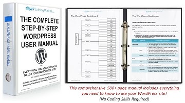 WordPress Training Manual - Complete Step-By-Step WordPress User Manual
