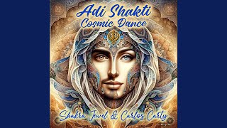 Adi Shakti Cosmic Dance (Extended)