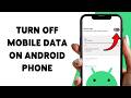 How To Turn Off Mobile Data On Android Phone | Disable Cellular Data On Mobile 2026