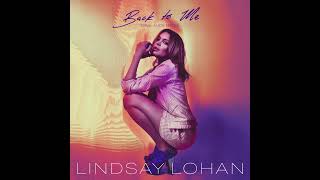 Lindsay Lohan - Back to Me (Dave Audé Remix) (Clean)