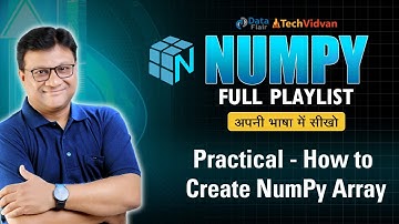 NumPy Practical - How to Create NumPy Array | NumPy Array Creation | Creating NumPy Arrays [Hindi]