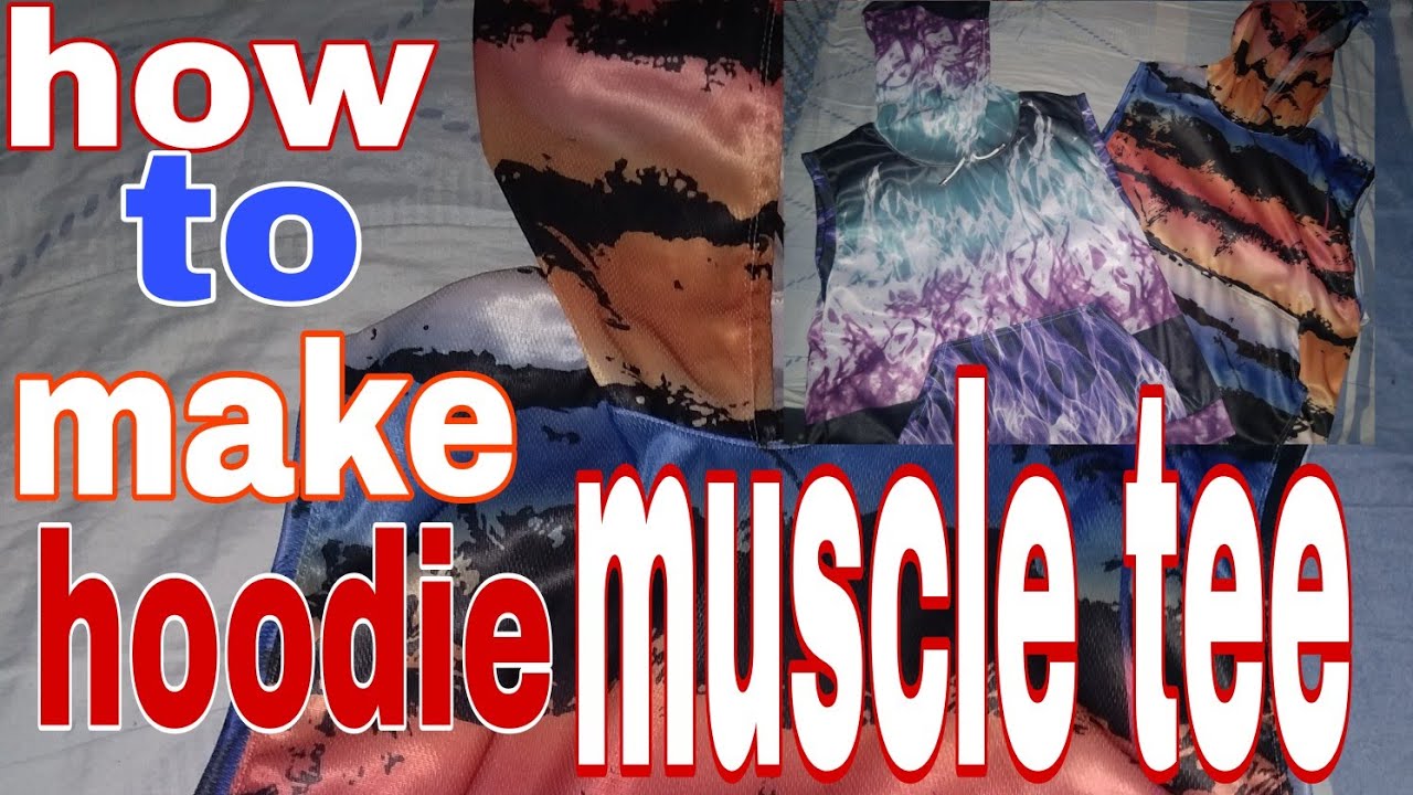 how to make muscle tee hoodie.. YouTube
