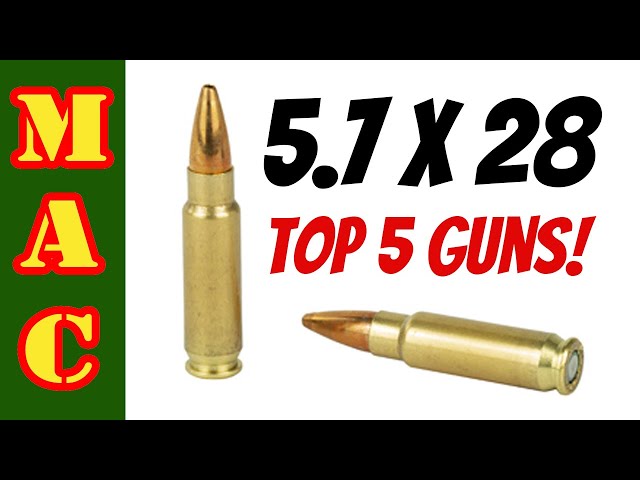 The 5 Top 5.7x28 guns - They keep popping up! class=