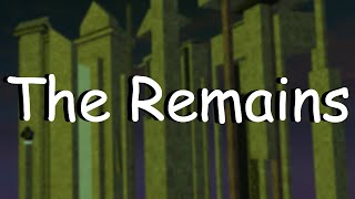 The Remains - Completion [TIER 14]