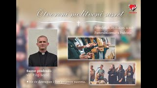 Otvoreni molitveni susret Zajednica Novo Srce-vl.Filip Sertić