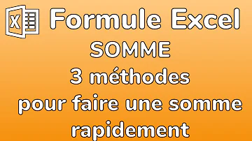 Quelle formule pour additionner sur Excel ?