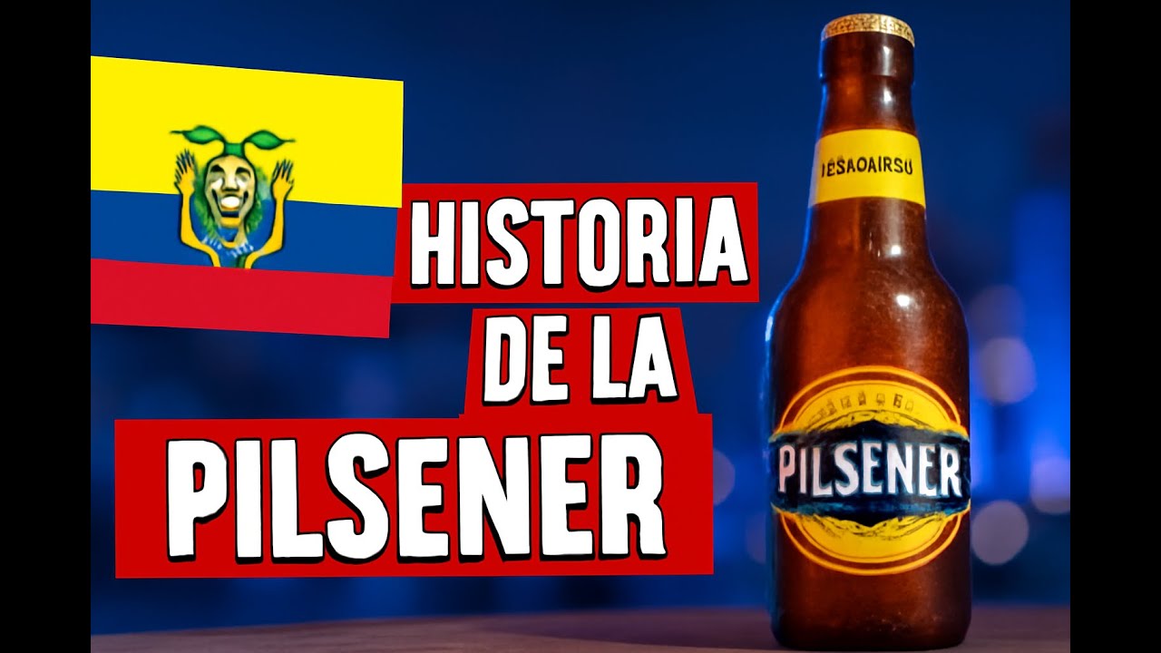 La Fascinante Historia de la Cerveza Pilsener en Ecuador - YouTube