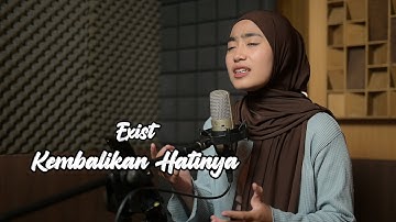 Kembalikan Hatinya (tersiksa lagi batinku) - Exist | Azzahra Putri Cover Bening Musik