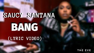 Saucy Santana - Bang (Lyric Video)