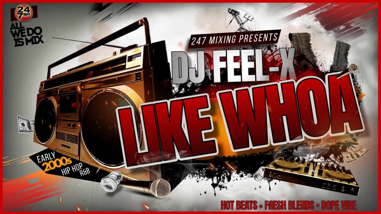 Dj Feel X - Like Whoa 🔥 Hip-Hop and R&B DJ Blend Mix
