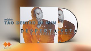 Davidson Silva - Tão Dentro De Mim (Cd Desperta)