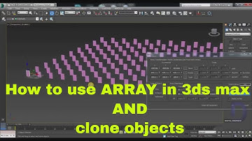 3Ds Max Tutorial : How to clone objects and use of array in 3ds max