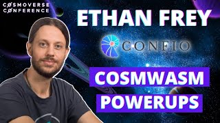 Ethan Frey Co-Founder of Confio Speaks on COSMWASM Powerups!