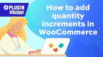 How to add quantity increments in WooCommerce