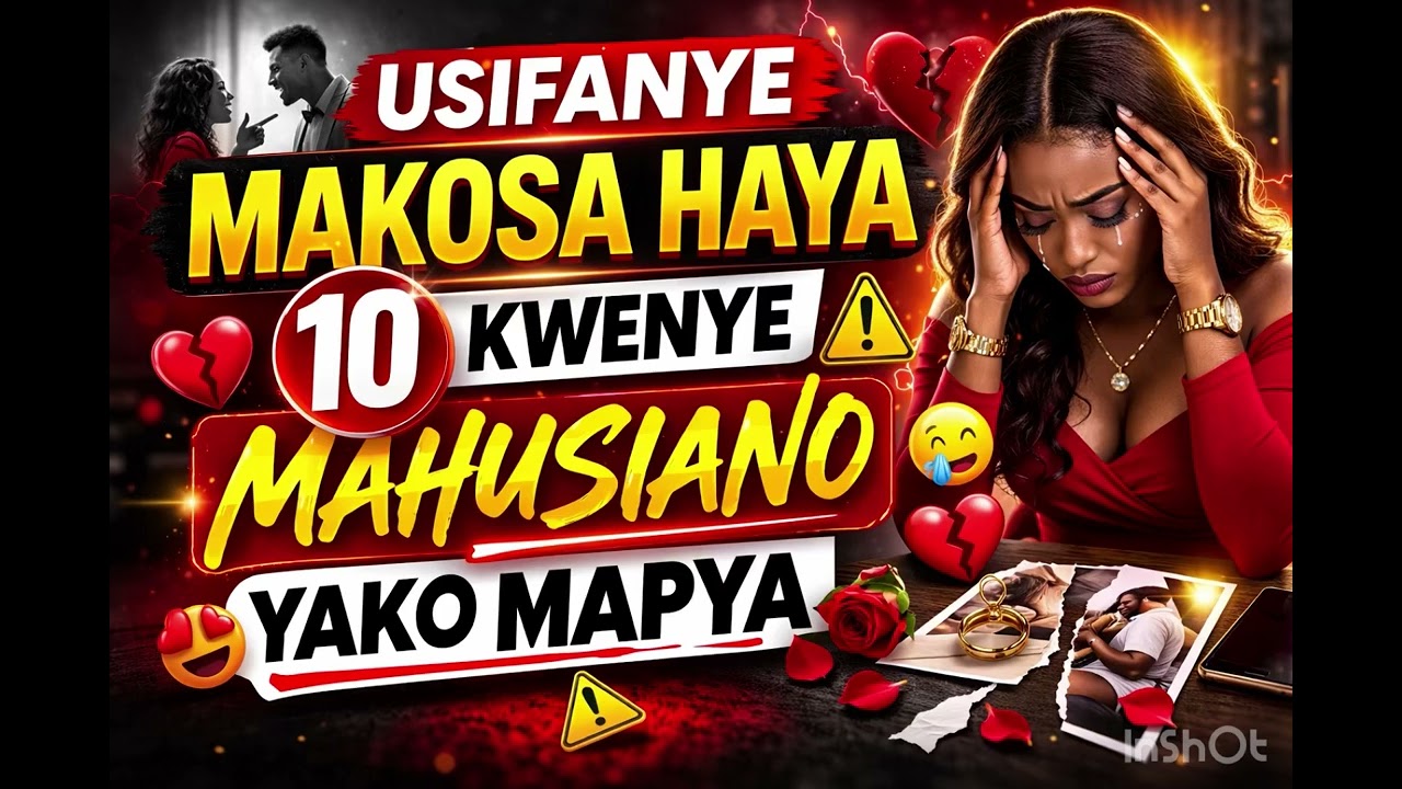 Usifanye Makosa Haya 10 Kwenye Mahusiano Yako Mapya (Utajuta!)