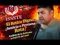 El Retiro Digno: ¿Justicia o Promesa Rota? Análisis de la Reforma al ISSSTE este 2026.