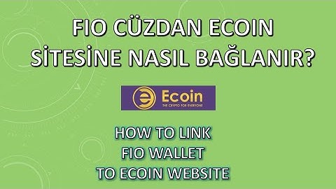 ECOIN FIO WALLET - CÜZDAN ADRESİ NASIL BAĞLANIR? - HOW TO LINK FIO WALLET ADDRESS TO ECOIN WEBSITE