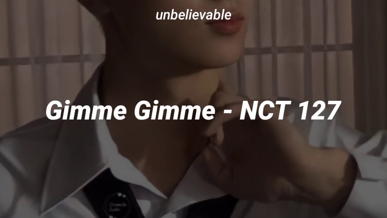 NCT 127 - Gimme Gimme (TRADUÇÃO) - Ouvir Música