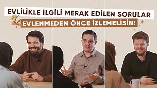 EVLİLİKLE İLGİLİ MERAK EDİLEN SORULAR / Evlenmeden Önce İzlemelisin