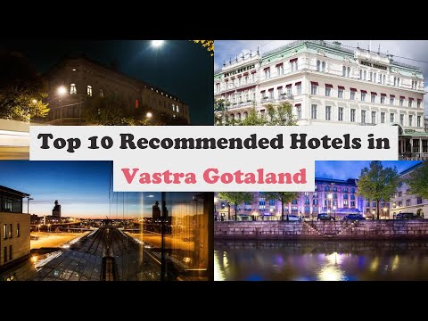 Top 10 Recommended Hotels In Vastra Gotaland | Luxury Hotels In Vastra Gotaland