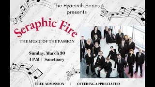 Seraphic Fire: Music of the Passion | Hyacinth Concert Series