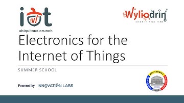 Lecture 2: Electronics for the Internet of Things