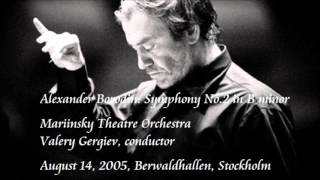 Borodin: Symphony No.2 in B minor - Gergiev / Mariinsky Theatre Orchestra