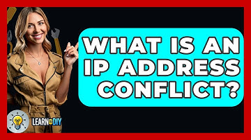 What Is An IP Address Conflict? - LearnToDIY360.com
