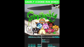 GNARLY (COOKIE RUN REMIX) #cookierunkingdom