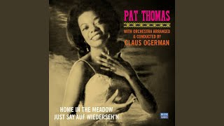 Video thumbnail of "Pat Thomas - Home in the Meadow"