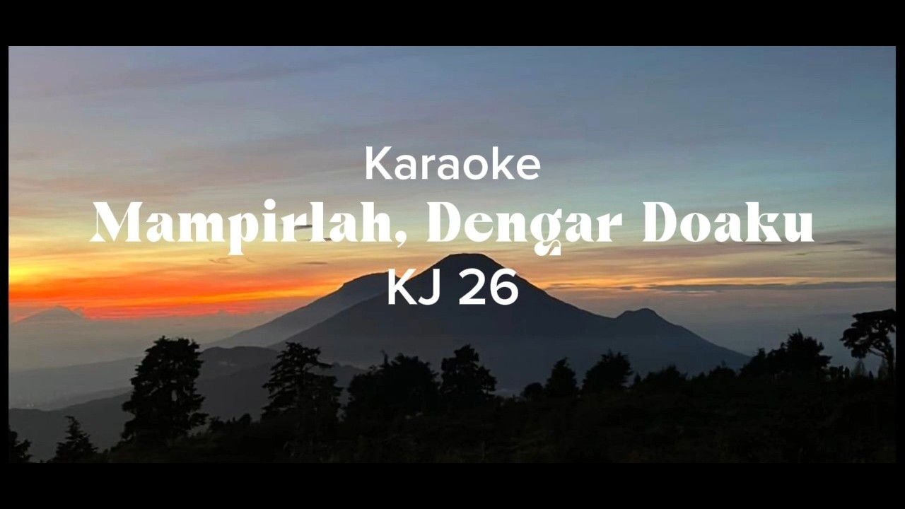 MAMPIRLAH DENGAR DOAKU KJ 26 | KARAOKE