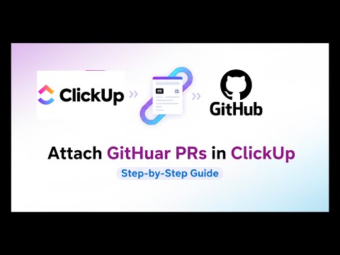 How to Attach GitHub Pull Requests to ClickUp | Complete Integration Guide