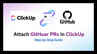 How to Attach GitHub Pull Requests to ClickUp | Complete Integration Guide