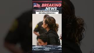 A woman was accused of kidnapping after taking children from a #news #shorts